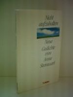 Nicht aufzuhalten - Neue Gedichte Cover des Buches Nicht aufzuhalten - Neue Gedichte (ISBN: 9783570080429)