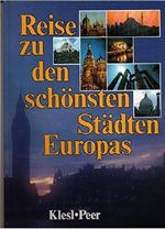 Reise zu den schönsten Städten Europas Cover des Buches Reise zu den schönsten Städten Europas (ISBN: 9783570095270)