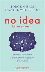No idea - was wir noch nicht wissen Cover des Buches No idea - was wir noch nicht wissen (ISBN: 9783570103203)