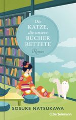 Die Katze, die unsere Bücher rettete Cover des Buches Die Katze, die unsere Bücher rettete (ISBN: 9783570105832)