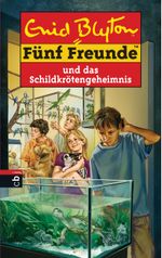 Fünf Freunde und das Schildkrötengeheimnis Cover des Buches Fünf Freunde und das Schildkrötengeheimnis (ISBN: 9783570131732)