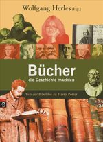 Bücher, die Geschichte machten Cover des Buches Bücher, die Geschichte machten (ISBN: 9783570133620)