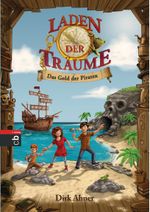Laden der Träume - Das Gold der Piraten Cover des Buches Laden der Träume - Das Gold der Piraten (ISBN: 9783570155622)