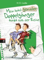 Mein total genialer Doppelgänger tanzt aus der Reihe Cover des Buches Mein total genialer Doppelgänger tanzt aus der Reihe (ISBN: 9783570158111)