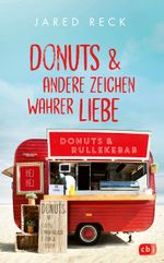 Donuts und andere Zeichen wahrer Liebe Cover des Buches Donuts und andere Zeichen wahrer Liebe (ISBN: 9783570166413)