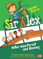 Sir Alex - Ritter ohne Furcht und Ahnung Cover des Buches Sir Alex - Ritter ohne Furcht und Ahnung (ISBN: 9783570176726)
