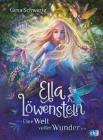 Ella Löwenstein - Eine Welt voller Wunder Cover des Buches Ella Löwenstein - Eine Welt voller Wunder (ISBN: 9783570177013)