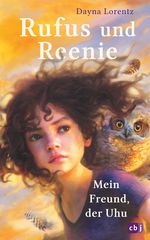 Rufus und Reenie – Mein Freund, der Uhu Cover des Buches Rufus und Reenie – Mein Freund, der Uhu (ISBN: 9783570177280)