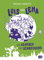 Luis und Lena - Die Scherze des Schreckens Cover des Buches Luis und Lena - Die Scherze des Schreckens (ISBN: 9783570179635)