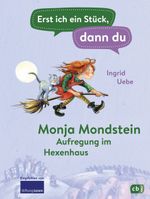 Erst ich ein Stück, dann du - Monja Mondstein - Aufregung im Hexenhaus Cover des Buches Erst ich ein Stück, dann du - Monja Mondstein - Aufregung im Hexenhaus (ISBN: 9783570179833)