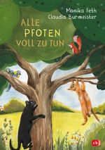Alle Pfoten voll zu tun Cover des Buches Alle Pfoten voll zu tun (ISBN: 9783570179901)