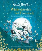 Wichtelstreich und Feenreich – Die schönsten Zaubergeschichten Cover des Buches Wichtelstreich und Feenreich – Die schönsten Zaubergeschichten (ISBN: 9783570180389)
