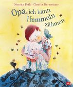 Opa, ich kann Hummeln zähmen Cover des Buches Opa, ich kann Hummeln zähmen (ISBN: 9783570180648)