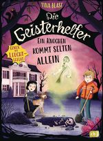 Die Geisterhelfer – Ein Knochen kommt selten allein Cover des Buches Die Geisterhelfer – Ein Knochen kommt selten allein (ISBN: 9783570181201)