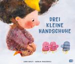 Drei kleine Handschuhe Cover des Buches Drei kleine Handschuhe (ISBN: 9783570181553)