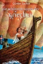 Die schönsten Sagen der Griechen Cover des Buches Die schönsten Sagen der Griechen (ISBN: 9783570216200)