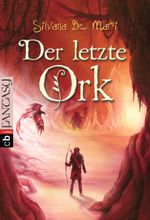 Der letzte Ork Cover des Buches Der letzte Ork (ISBN: 9783570222393)