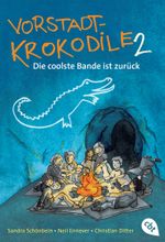 Vorstadtkrokodile 2 – Die coolste Bande ist zurück Cover des Buches Vorstadtkrokodile 2 – Die coolste Bande ist zurück (ISBN: 9783570224335)