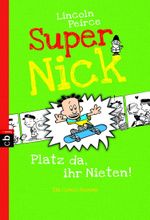 Super Nick - Platz da, ihr Nieten! Cover des Buches Super Nick - Platz da, ihr Nieten! (ISBN: 9783570224687)