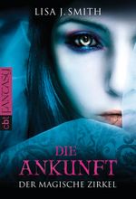 Die Ankunft Cover des Buches Die Ankunft (ISBN: 9783570306604)