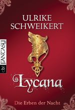 Die Erben der Nacht - Lycana Cover des Buches Die Erben der Nacht - Lycana (ISBN: 9783570308486)