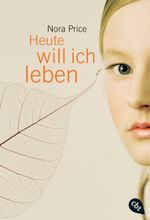 Heute will ich leben Cover des Buches Heute will ich leben (ISBN: 9783570308929)