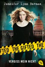 The Gifted - Vergiss mein nicht Cover des Buches The Gifted - Vergiss mein nicht (ISBN: 9783570309131)
