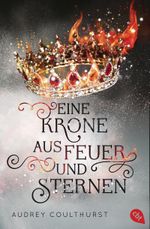 Eine Krone aus Feuer und Sternen Cover des Buches Eine Krone aus Feuer und Sternen (ISBN: 9783570311875)