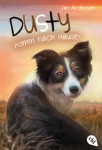 Dusty - Komm nach Hause! Cover des Buches Dusty - Komm nach Hause! (ISBN: 9783570312926)
