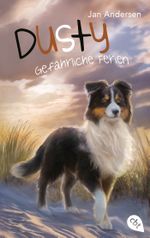 Dusty - Gefährliche Ferien Cover des Buches Dusty - Gefährliche Ferien (ISBN: 9783570314920)