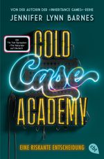 Cold Case Academy – Eine riskante Entscheidung Cover des Buches Cold Case Academy – Eine riskante Entscheidung (ISBN: 9783570315873)
