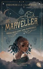Die Marveller – Magie aus Licht und Dunkelheit - Das gefährliche erste Jahr Cover des Buches Die Marveller – Magie aus Licht und Dunkelheit - Das gefährliche erste Jahr (ISBN: 9783570316863)