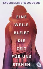 Eine Weile bleibt die Zeit für uns stehen Cover des Buches Eine Weile bleibt die Zeit für uns stehen (ISBN: 9783570317471)