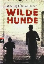 Wilde Hunde Cover des Buches Wilde Hunde (ISBN: 9783570400050)