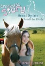 Creekside Story: Steel Spirit - Rebell der Pferde Cover des Buches Creekside Story: Steel Spirit - Rebell der Pferde (ISBN: 9783570400326)