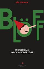 Blöff: Die geheime Mechanik der Lüge Cover des Buches Blöff: Die geheime Mechanik der Lüge (ISBN: 9783570501856)