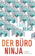 Der Büro-Ninja Cover des Buches Der Büro-Ninja (ISBN: 9783570585498)