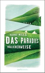 Das Paradies, möglicherweise Cover des Buches Das Paradies, möglicherweise (ISBN: 9783570585603)