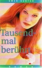 Tausendmal berührt : Roman. Cover des Buches Tausendmal berührt : Roman. (ISBN: 9783572010462)