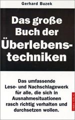 Das grosse Buch der Überlebenstechniken Cover des Buches Das grosse Buch der Überlebenstechniken (ISBN: 9783572012343)