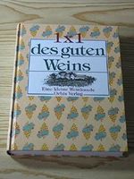 Einmaleins des guten Weins. Eine kleine Weinkunde Cover des Buches Einmaleins des guten Weins. Eine kleine Weinkunde (ISBN: 9783572017331)