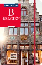Baedeker Reiseführer Belgien Cover des Buches Baedeker Reiseführer Belgien (ISBN: 9783575000781)