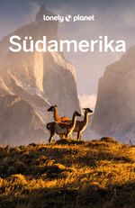 LONELY PLANET Reiseführer Südamerika Cover des Buches LONELY PLANET Reiseführer Südamerika (ISBN: 9783575010728)