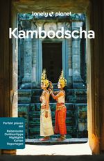 LONELY PLANET Reiseführer Kambodscha Cover des Buches LONELY PLANET Reiseführer Kambodscha (ISBN: 9783575010766)