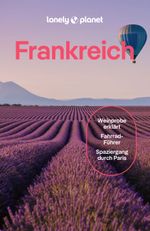 LONELY PLANET Reiseführer Frankreich Cover des Buches LONELY PLANET Reiseführer Frankreich (ISBN: 9783575011510)