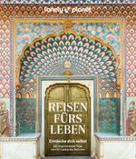 LONELY PLANET Bildband Reisen fürs Leben Cover des Buches LONELY PLANET Bildband Reisen fürs Leben (ISBN: 9783575011589)