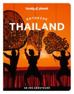 LONELY PLANET Reiseführer Entdecke Thailand Cover des Buches LONELY PLANET Reiseführer Entdecke Thailand (ISBN: 9783575011992)