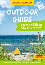 MARCO POLO OUTDOOR GUIDE Reiseführer Ostseeküste Schleswig-Holstein Cover des Buches MARCO POLO OUTDOOR GUIDE Reiseführer Ostseeküste Schleswig-Holstein (ISBN: 9783575019240)