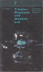 Christfried Tögel: Träume, Phantasie und Wirklichkeit - Tatsachen Deutungen Theorien Cover des Buches Christfried Tögel: Träume, Phantasie und Wirklichkeit - Tatsachen Deutungen Theorien (ISBN: 9783576857841)