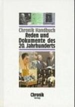 Chronik Handbuch Reden und Dokumente des 20. Jahrhunderts Cover des Buches Chronik Handbuch Reden und Dokumente des 20. Jahrhunderts (ISBN: 9783577145145)